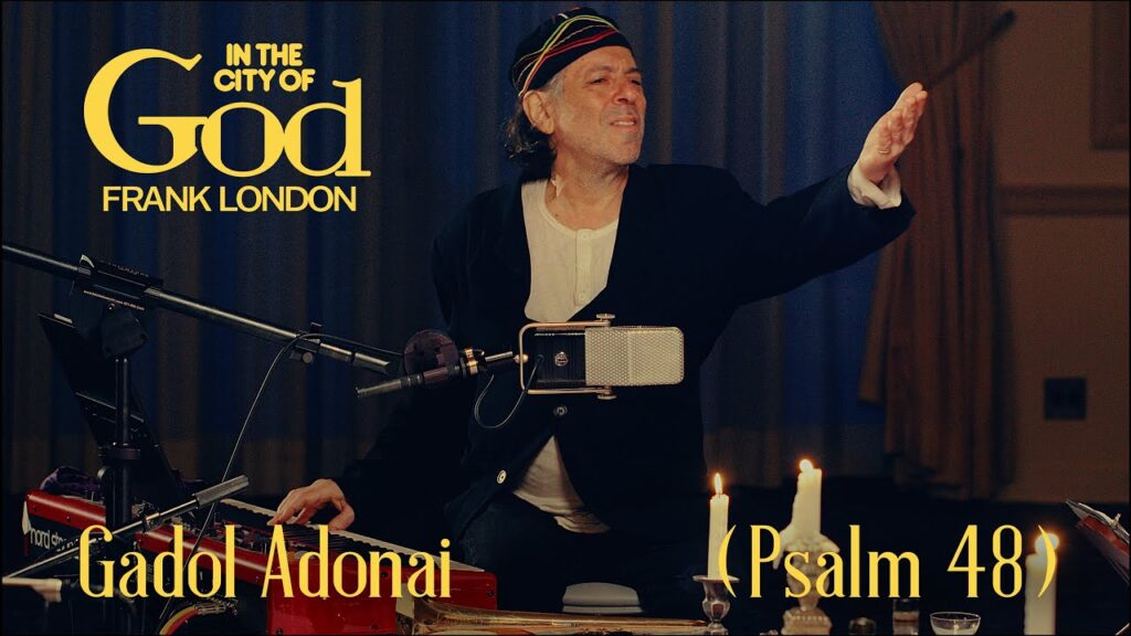 Gadol Adonai – Frank London, In the City of God
